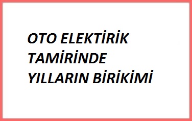 Zincirlikuyu oto elektrik tamiri